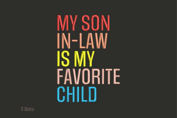 Reviewing Fun Son-in-Law Favorite Child Embroidery
